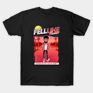 FELL LIKE T-Shirt